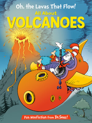 cover image of Oh, the Lavas That Flow! All About Volcanoes